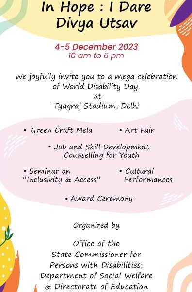 On the occasion of International Day for Persons with Disability, 3 rd December 2023, a two days programme is organised “ In Hope : I dare Divya Utsav” by Social welfare Department & Director of Education, Delhi Govt.